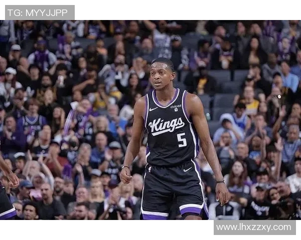 德阿隆福克斯引领国王队崛起展现超强实力与领袖风范